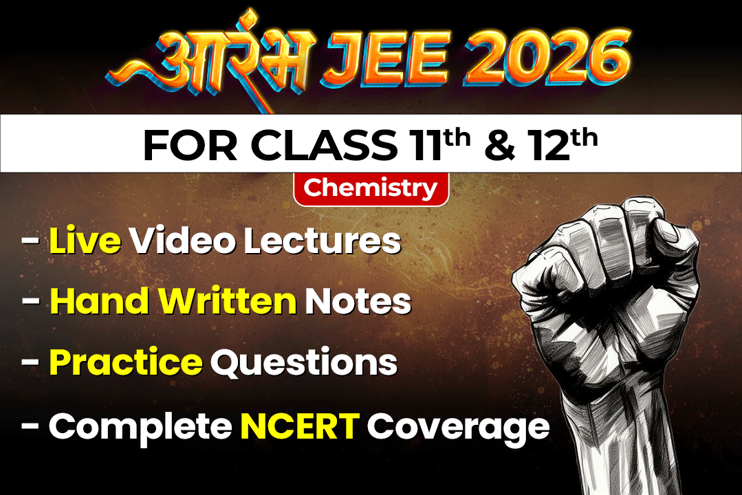 Aarambh JEE & Boards Chemistry Booster – Live for Class 11 & 12