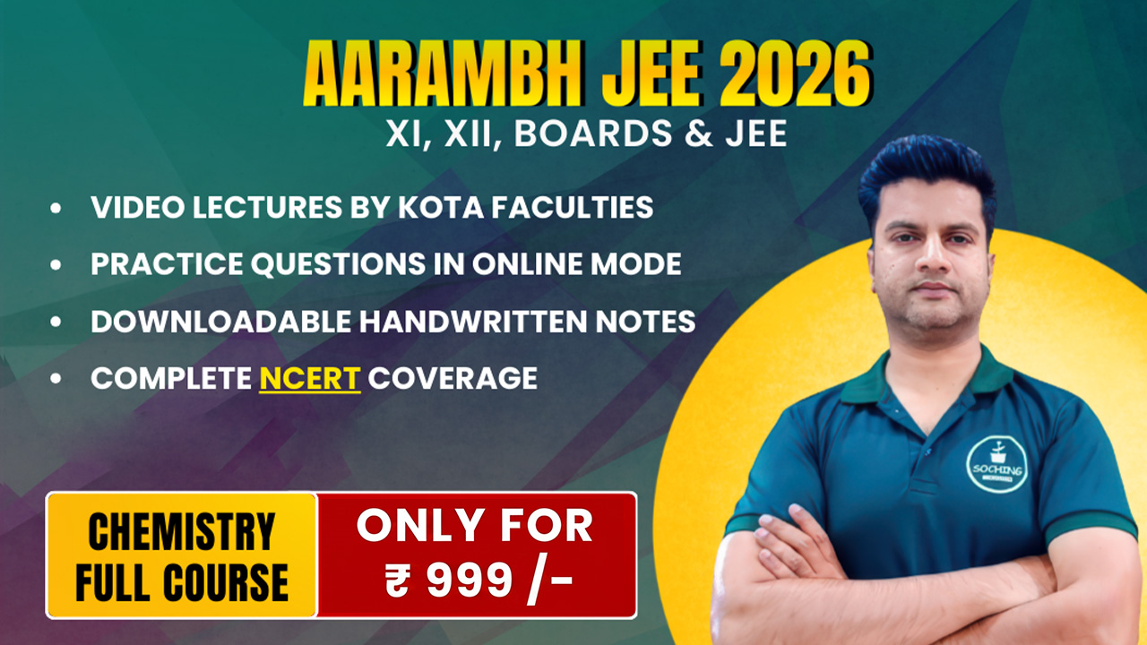 11th, 12th Boards & JEE Chemistry Course
