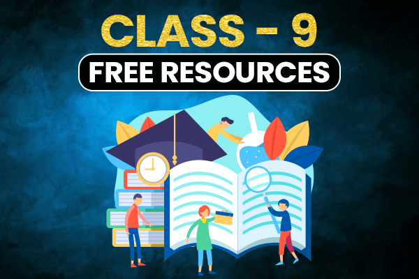 Class 9th Free Resources | Notes + Formulae Booklets